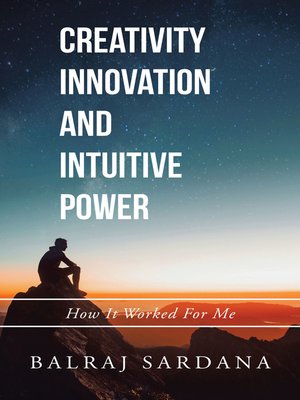 cover image of Creativity Innovation and Intuitive Power